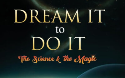 Dream It to Do It